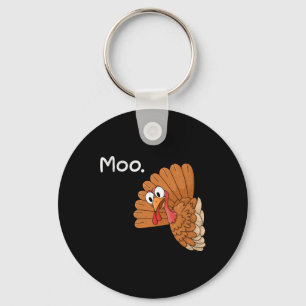 Funny Thanksgiving Turkey Moo I'm A Cow Men Women  Key Ring