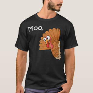 Funny Thanksgiving Turkey Moo I'm A Cow Men Women  T-Shirt