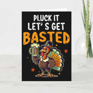 Funny Thanksgiving Turkey Pluck It Let's Get Sted  Card