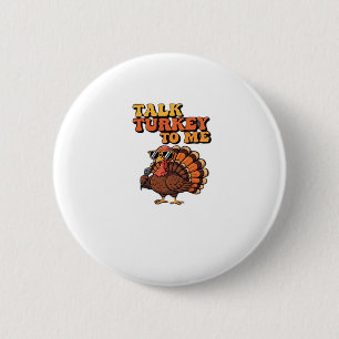 Funny Thanksgiving Turkey Retro 70s  Talk Turkey T 6 Cm Round Badge