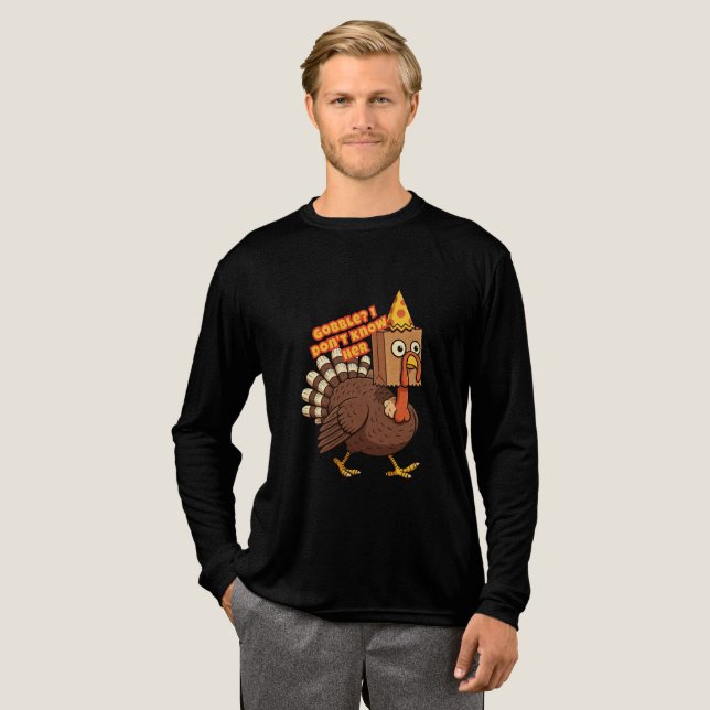 Funny Thanksgiving Turkey Shirt – Gobble I Don’t K (Full Front)