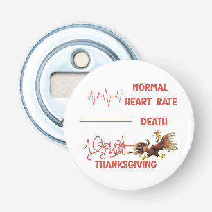 Funny Thanksgiving turkey text. Bottle Opener