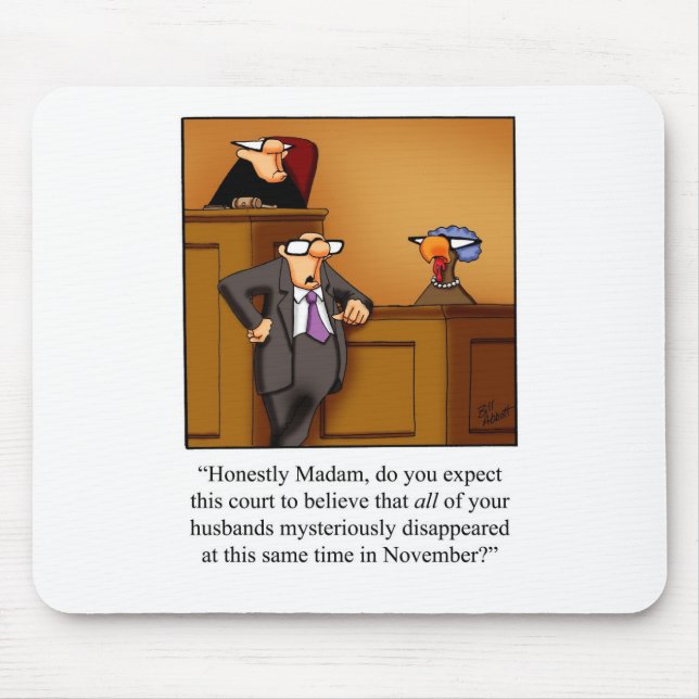 Funny Thanksgiving Turkey Trial! Mouse Pad (Front)