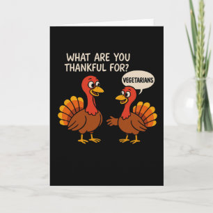 Funny Thanksgiving Turkey Vegetarian Funny Joke Me Card