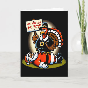 Funny Thanksgiving Wait Your Turn Fat Boy Funny Sa Card