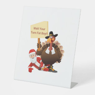 Funny Thanksgiving Wait Your Turn Fat Boy Funny Sa Pedestal Sign