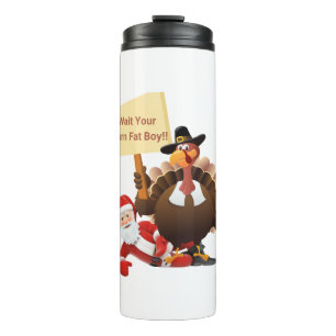 Funny Thanksgiving Wait Your Turn Fat Boy Funny Sa Thermal Tumbler