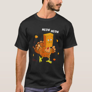Funny Thanksgiving Women Men Kid Family Turkey Meo T-Shirt