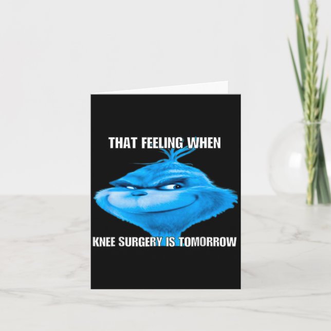 Funny That Feeling When Knee Surgery Is Tomorrow M Card (Front)
