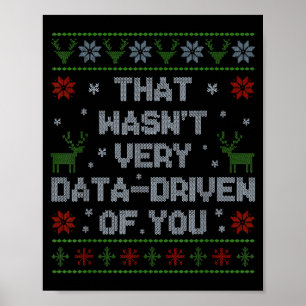 Funny That Wasn't Very Data Driven Of You Aba Ugly Poster