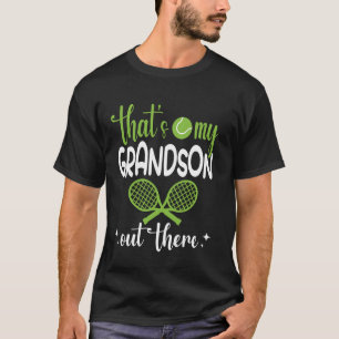 Funny That's My Grandson Out There Grandpa Tennis  T-Shirt