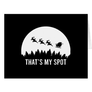 Funny That's My Spot Xmas Session Santa on Sleigh 