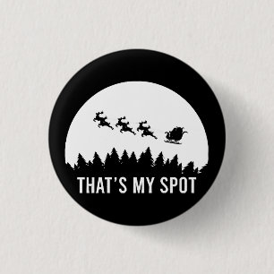 Funny That's My Spot Xmas Session Santa on Sleigh  3 Cm Round Badge