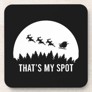 Funny That's My Spot Xmas Session Santa on Sleigh Coaster