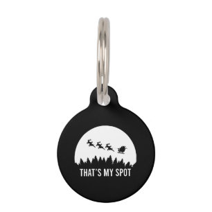 Funny That's My Spot Xmas Session Santa on Sleigh Pet Tag