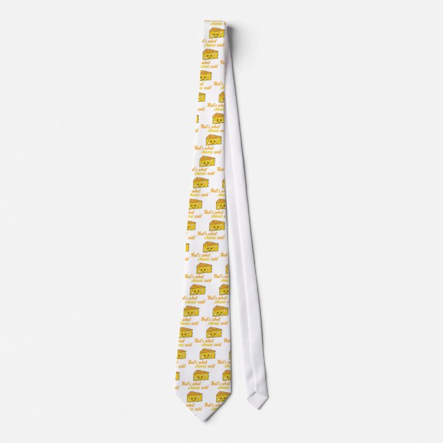 Funny That's What Cheese Said Tie (Front)