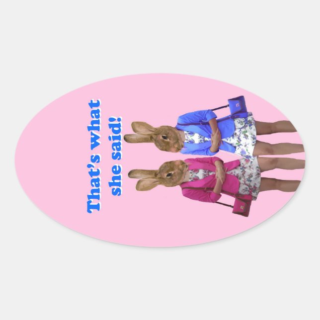 Funny that's what she said text oval sticker (Front)