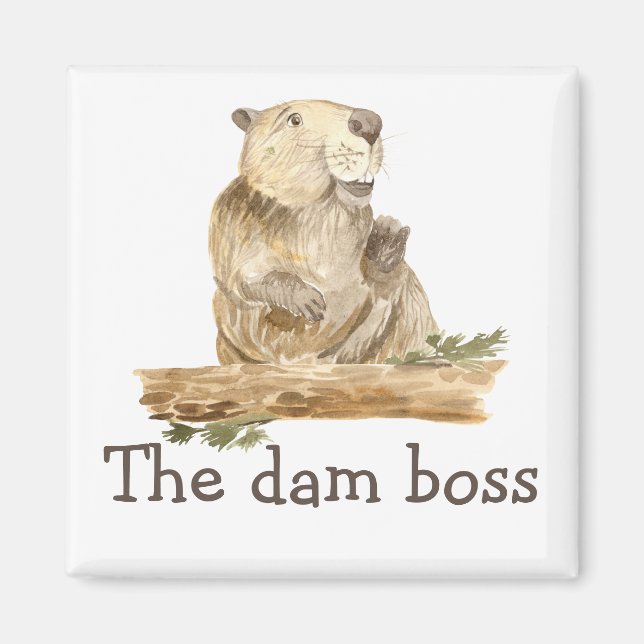 Funny The Dam Boss Beaver Gift Magnet (Front)