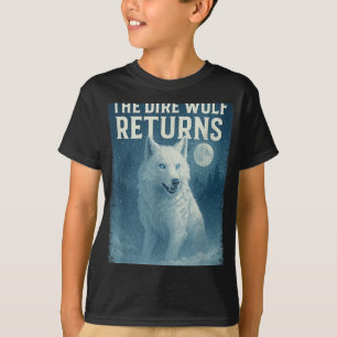Funny The Dire Wolf Returns Dire Wolf T-Shirt