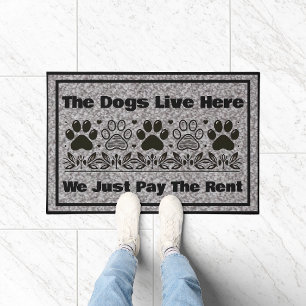 Funny The Dogs Live Here We Just Pay The Rent Doormat