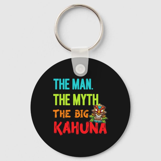 Funny The Man The Myth The Big Kahuna Men's Tiki F Key Ring (Front)