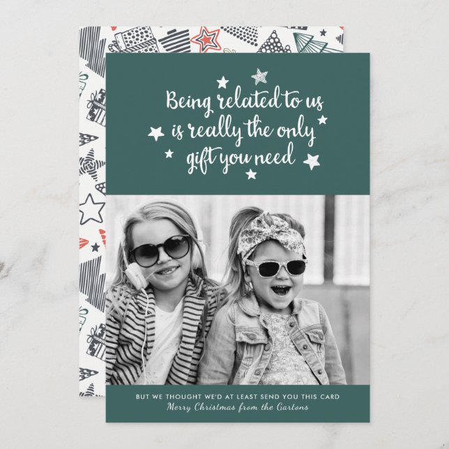 Funny The Only Gift You Need | Green Photo Holiday Card (Front/Back)