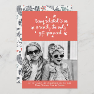 Funny The Only Gift You Need Orange Photo Holiday Card