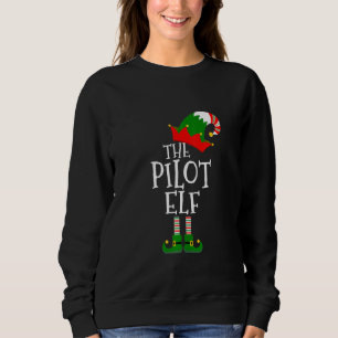 Funny The Pilot Elf Matching Family Group Christm Sweatshirt