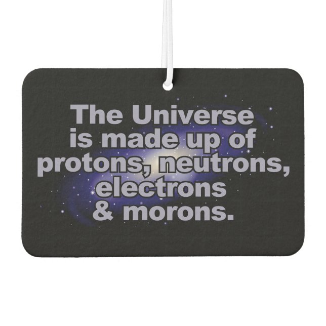 Funny "The Universe" car air freshner Freshener (Front)