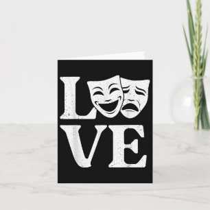 Funny Theatre Art For Men Women Theatre Acting Lov Card