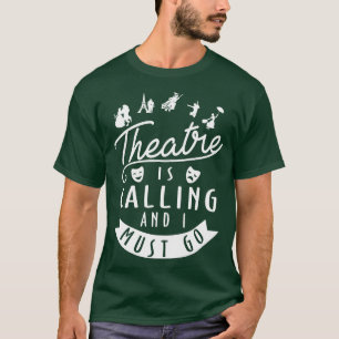 Funny Theatre Gift T-Shirt