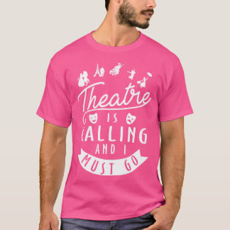 Funny Theatre Gift T-Shirt