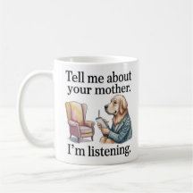 Funny Therapist Mug Golden Retriever Tell Me About