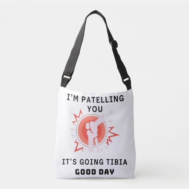 Funny Therapist Puns Joke It's Going Tibia Crossbody Bag (Front)