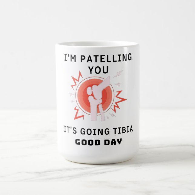 Funny Therapist Puns Joke It's Going Tibia on Magic Mug (Center)