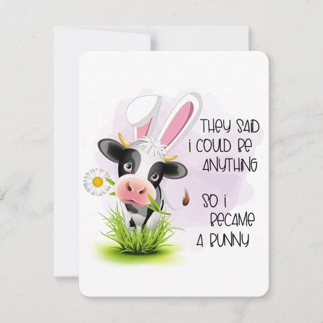 Funny They said I Could Be Anything  Card (Front)