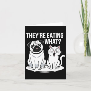 Funny They're Eating The Dogs Theyre Eating The Ca Card