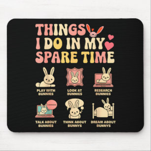 Funny Things I Do In My Spare Time Bunny Rabbit Gi Mouse Pad