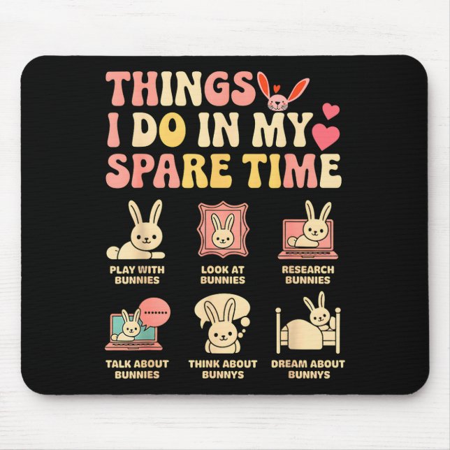Funny Things I Do In My Spare Time Bunny Rabbit Gi Mouse Pad (Front)