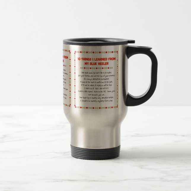 Funny Things I Learned From My Blue Heeler Travel Mug (Right)