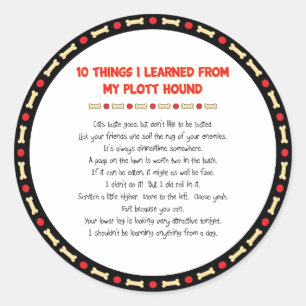Funny Things I Learned From My Plott Hound Classic Round Sticker