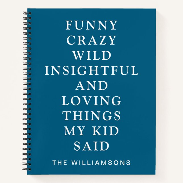 Funny Things My Kid Said Blue  Notebook (Front)