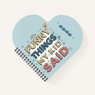 Funny Things My Kid Said Playful Quote Notebook