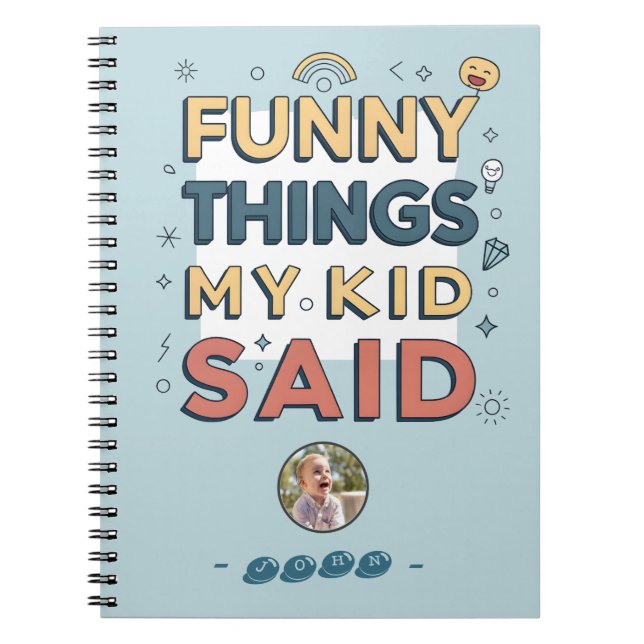 Funny Things My Kid Said Playful Quote Notebook (Front)