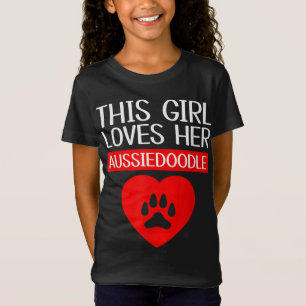 Funny This Girl Loves Her Aussiedoodle Dog Lover T-Shirt