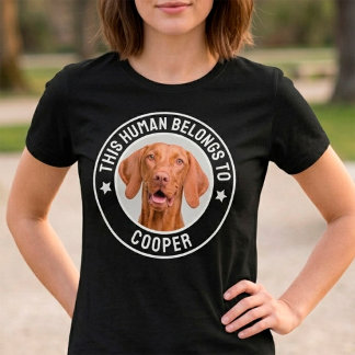 Funny This Human Belongs To Dog's Name Pet Photo T-Shirt