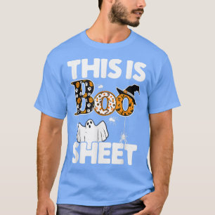 Funny This Is Boo Sheet Funny Halloween Costume Bo T-Shirt