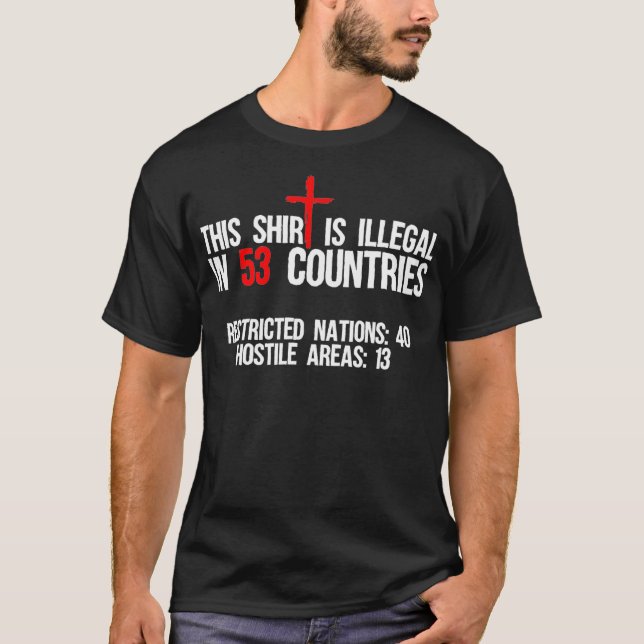 Funny This  Is Illegal In 53 Countries Gift Men Wo T-Shirt (Front)