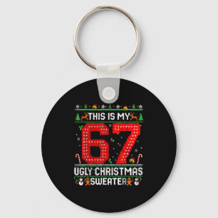 Funny This Is My 67 Ugly Christmas Sweater Xmas Ma Key Ring