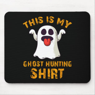 Funny This Is My Ghost Hunting Shirt Halloween Gho Mouse Pad